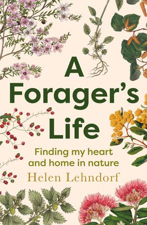 A Forager's Life: Finding my home and heart in nature