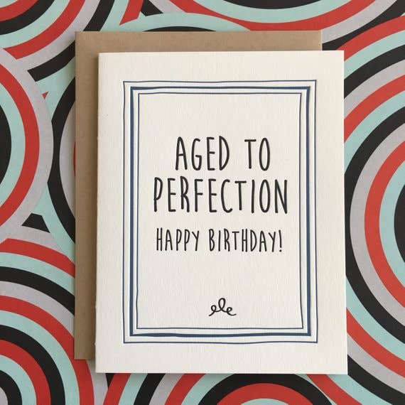 Lucky Bee Press Letterpress Card - Happy Birthday Aged to Perfection